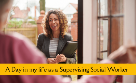 A Day in my life as a Supervising Social Worker